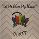 DJ Hott - Let Me Clear My Throat